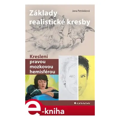 Základy realistické kresby - Jana Petrásková