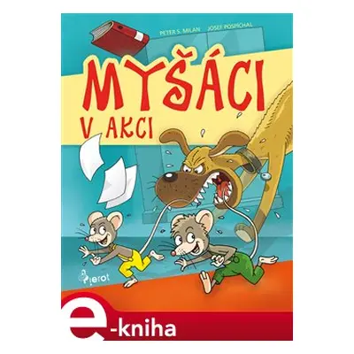 Myšáci v Akci - Peter S. Milan