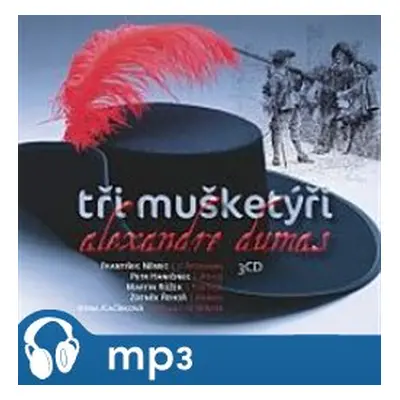 Tři mušketýři, mp3 - Alexandre Dumas st.