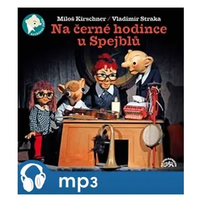 Na černé hodince u Spejblů - Miloš Kirschner, Vladimír Straka