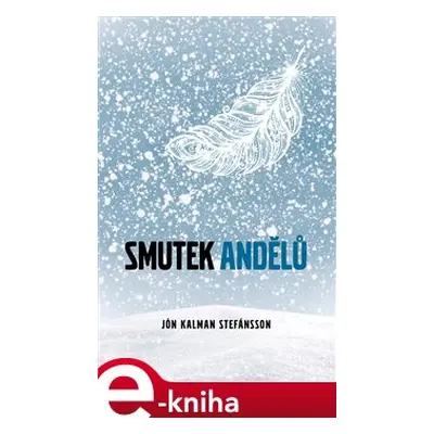 Smutek andělů - Jón Kalman Stefánsson