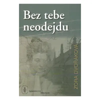 Bez tebe neodejdu - Zora Dvořáková