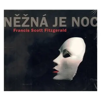 Něžná je noc - Francis Scott Fitzgerald