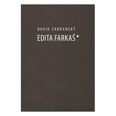 Edita Farkaš* - David Zábranský