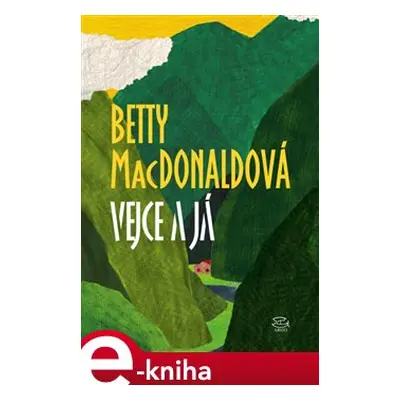 Vejce a já - Betty MacDonaldová