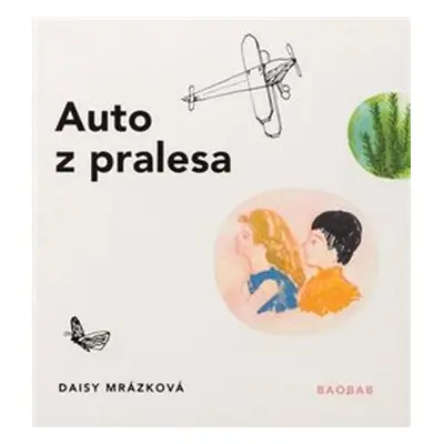 Auto z pralesa - Daisy Mrázková