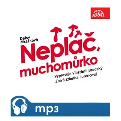 Neplač, muchomůrko, mp3 - Daisy Mrázková