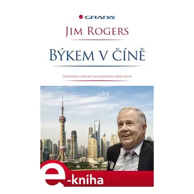 Býkem v Číně - Jim Rogers