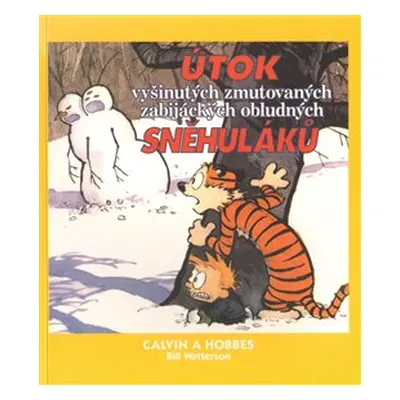 Calvin a Hobbes 7: Útok vyšinutých zmutovaných zabijáckých obludných sněhuláků - Bill Watterson