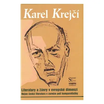 Literatury a žánry v evropské dimenzi - Karel Krejčí