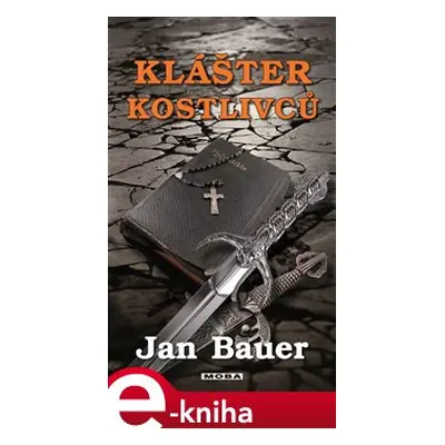 Klášter kostlivců - Jan Bauer