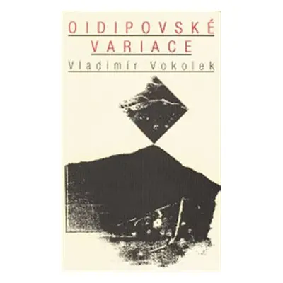 Oidipovské variace - Vladimír Vokolek