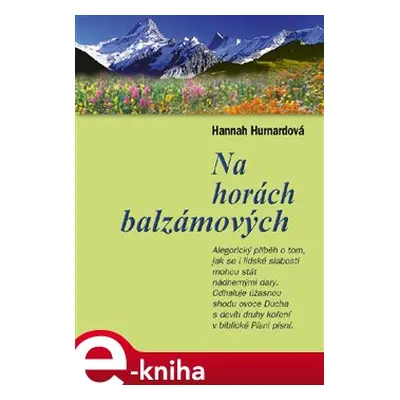 Na horách balzámových - Hannah Hurnardová