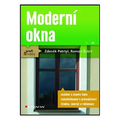 Moderní okna - Roman Šubrt, Zdeněk Petrtyl