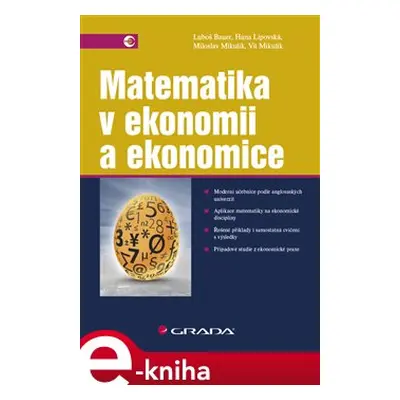 Matematika v ekonomii a ekonomice - Luboš Bauer, Hana Lipovská, Miroslav Mikulík, Vít Mikulík