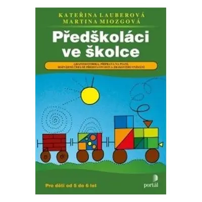 Předškoláci ve školce - Kateřina Lauberová, Martina Miozgová