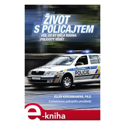 Život s policajtem - Ellen Kirschmanová