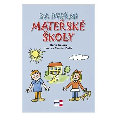 Za dveřmi mateřské školy - Daria Fialová