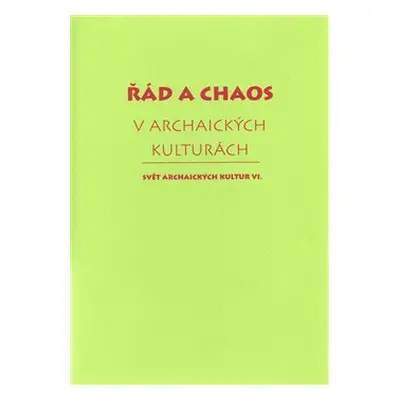 Řád a chaos v archaických kulturách