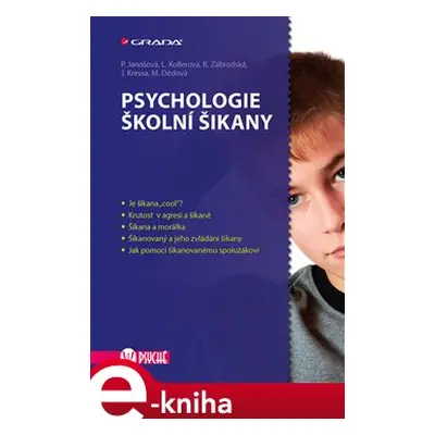 Psychologie školní šikany - Pavlína Janošová, Lenka Kollerová, Kateřina Zábrodská, Jiří Kressa, 