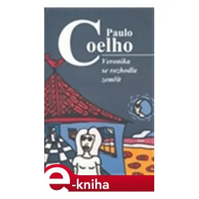 Veronika se rozhodla zemřít - Paulo Coelho