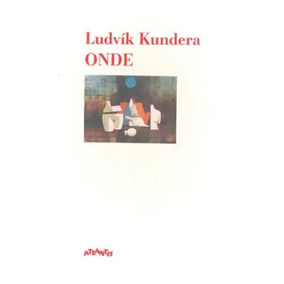 Onde - Ludvík Kundera