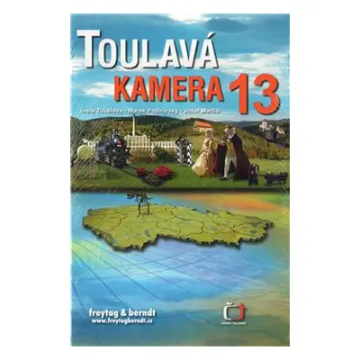 Toulavá kamera 13 - Iveta Toušlová, Marek Podhorský, Josef Maršál