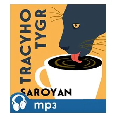 Tracyho tygr, mp3 - William Saroyan