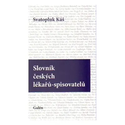 Slovník českých lékařů-spisovatelů - Svatopluk Káš