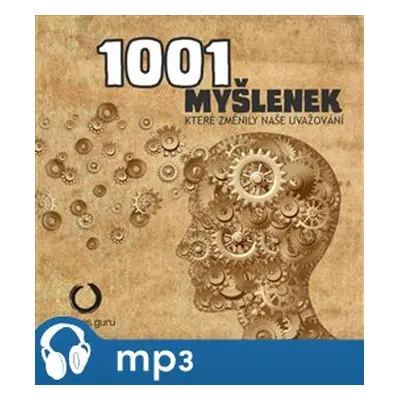 1001 myšlenek, které změnily naše uvažování, mp3 - Robert Arp