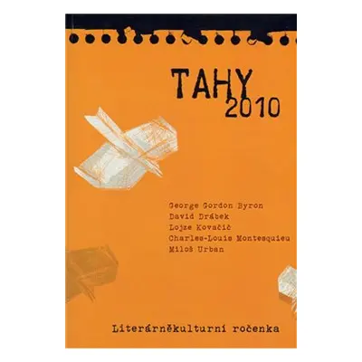 Tahy 2010 - Miloš Urban, Charles Montesquieu, David Drábek, Lojze Kovačič, George Gordon Byron