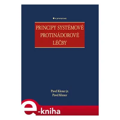 Principy systémové protinádorové léčby - Pavel Klener jr., Pavel Klener