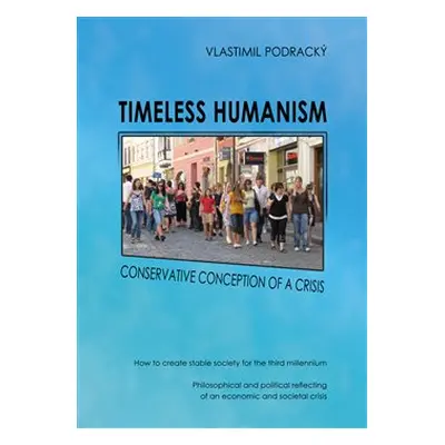 Timeless humanism - Vlastimil Podracký