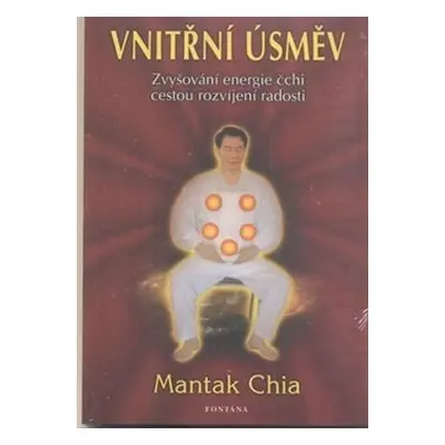 Vnitřní úsměv - Mantak Chia