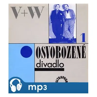 Osvobozené divadlo I. - Jan Werich, Jiří Voskovec