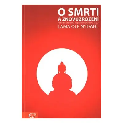 O smrti a znovuzrození - Ole Nydahl