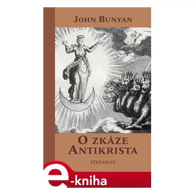 O zkáze Antikrista - John Bunyan