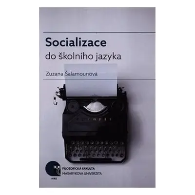 Socializace do školního jazyka - Zuzana Šalamounová