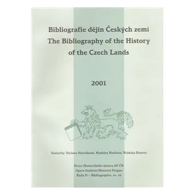 Bibliografie dějin Českých zemí za rok 2001. The Bibliography of the History of the Czech Lands 