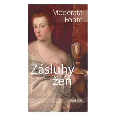 Zásluhy žen - Moderata Fonte