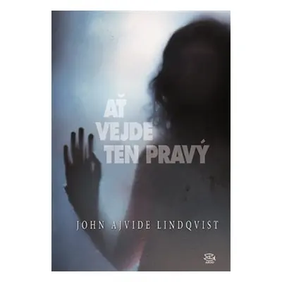 Ať vejde ten pravý - John A. Lindqvist