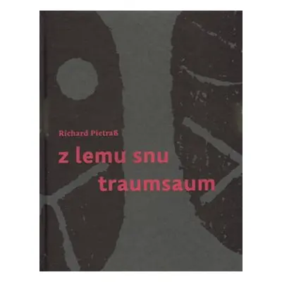 Z lemu snu / Traumsaum - Richard Pietraß