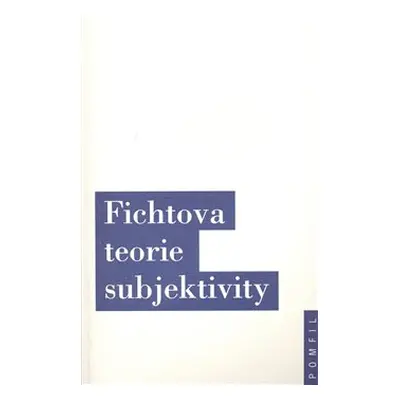 Fichtova teorie subjektivity - kol.