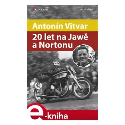 Antonín Vitvar - 20 let na Jawě a Nortonu - Jan Vitvar