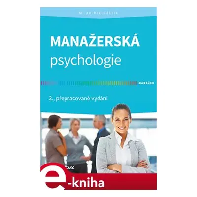 Manažerská psychologie - Milan Mikuláštík