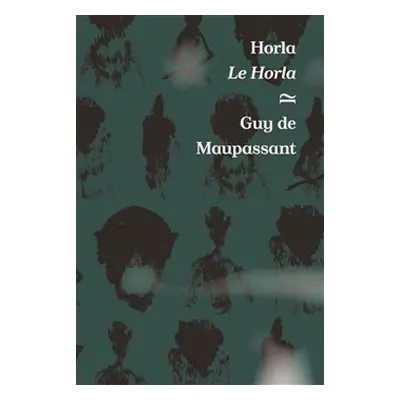 Horla / Le Horla - Guy de Maupassant