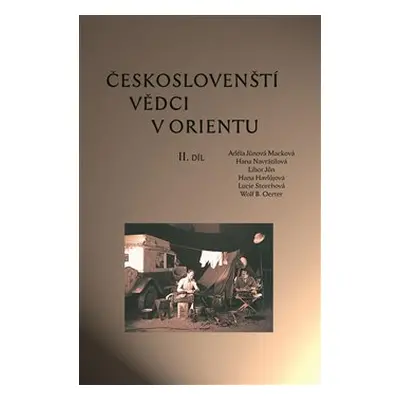 Českoslovenští vědci v Orientu - Adéla Jůnová-Macková, Hana Navrátilová, Hana Havlůjová, Libor J