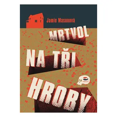 Mrtvol na tři hroby - Jamie Masonová