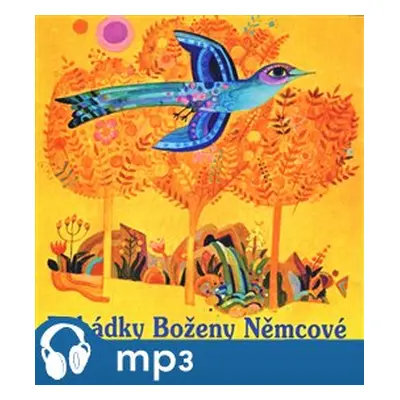 Pohádky Boženy Němcové, mp3 - Božena Němcová