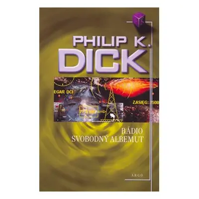 Rádio Svobodný Albemuth - Philip K. Dick